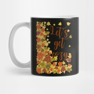 Let's Get Cozy Fall Typography With Leaves Mug